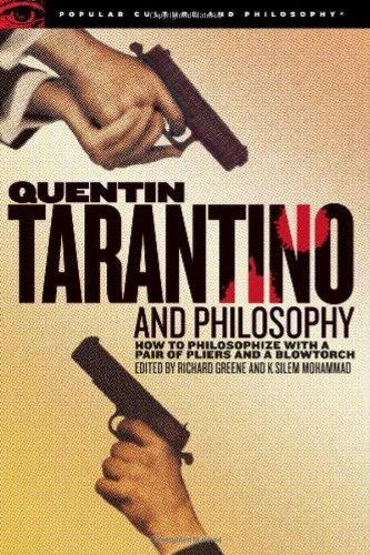 Philosophy with Pliers and Blowtorch: Quentin Tarantino Edition