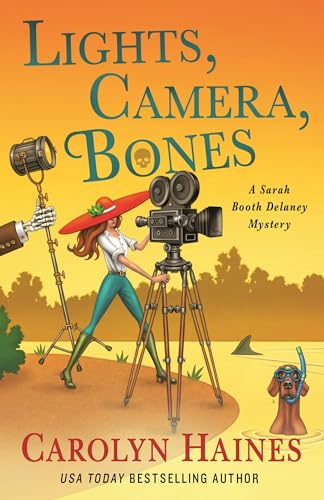 Lights, Camera, Bones: A Sarah Booth Delaney Mystery