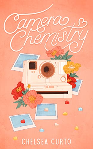 Camera Chemistry (Love through a Lens Book 1)