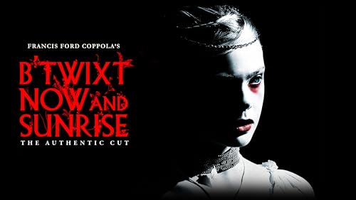 B'twixt Now and Sunrise: The Authentic Cut