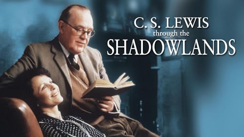 C.S. Lewis Through the Shadowlands