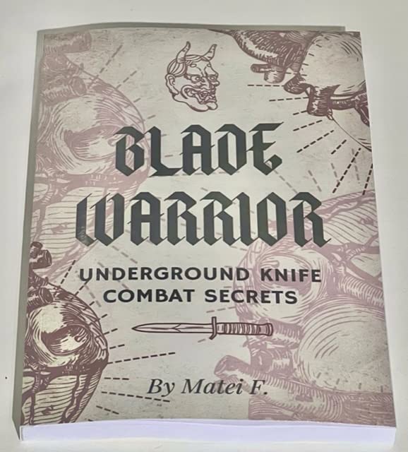Underground Knife Combat Secrets: Blade Warrior