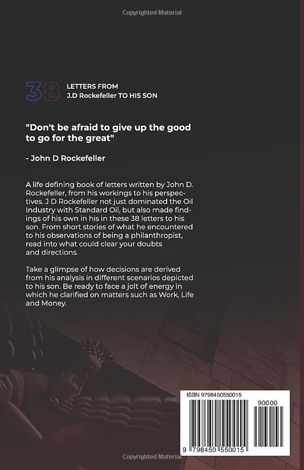 The 38 Letters from J.D. Rockefeller to his son: Perspectives, Ideology, and Wisdom (English Version) Paperback 2nd Edition