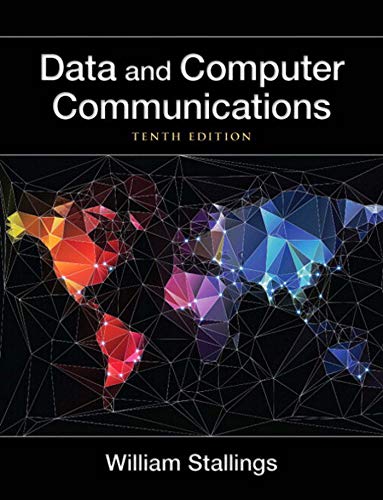 Data and Computer Communications (William Stallings Books on Computer and Data Communications)