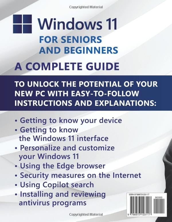 Windows 11 for Beginners and Seniors: A Visual Guide to Learn How to Use Your New PC with Large Text and Illustrated Instructions