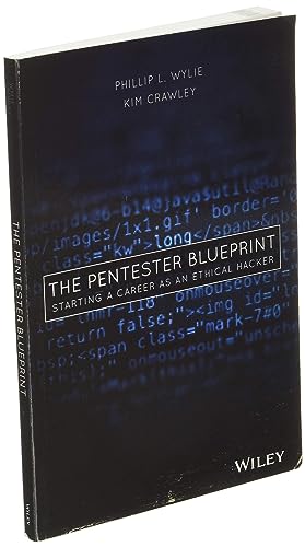 The Pentester BluePrint: Starting a Career as an Ethical Hacker