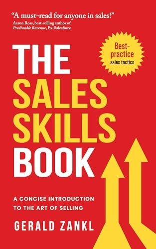 The Sales Skills Book: Master the Art of Selling