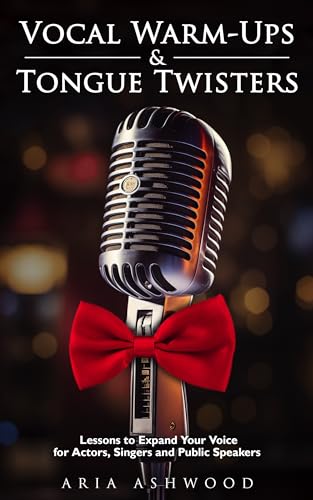 Voice Expansion Lessons: Vocal Warm-Ups & Tongue Twisters