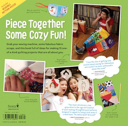 Sewing School ® Quilts: 15 Projects Kids Will Love to Make; Stitch Up a Patchwork Pet, Scrappy Journal, T-Shirt Quilt, and More
