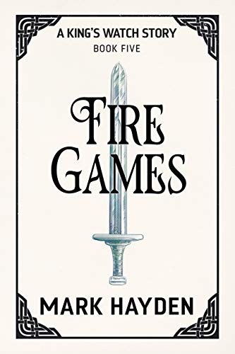Fire Games: How Vicky lost her Shirt twice in one Night. (A King's Watch Story Book 5)