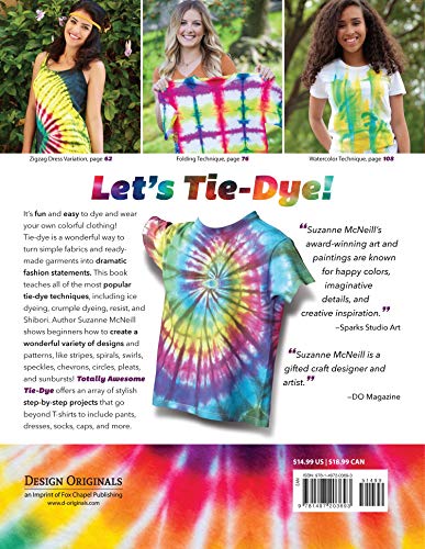 Totally Awesome Tie-Dye: Fun-to-Make Fabric Dyeing Projects for All Ages (Design Originals) Step-by-Step Instructions for Ice, Resist, & Shibori Techniques for Stylish Shirts, Socks, Scarves, & More