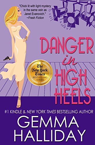 Danger in High Heels: a Funny Romantic Mystery (High Heels Mysteries Book 7)