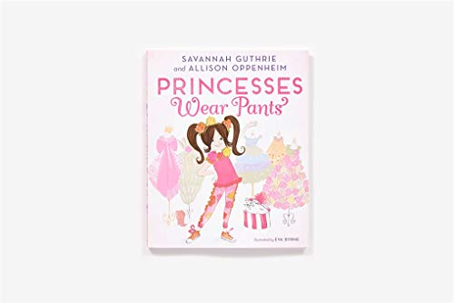 Princesses Wear Pants