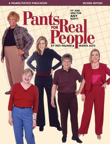 Pants for Real People: Fit and Sew for Any Body (Sewing for Real People series)