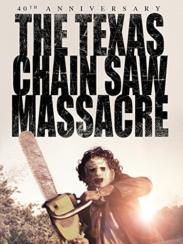 The Texas Chain Saw Massacre: 40th Anniversary Edition