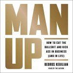 Man Up: Succeed in Business and Life