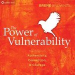 Vulnerability: Teachings on Authenticity and Connection