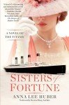 Sisters of Fortune: A Titanic Historical Novel