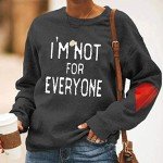 I'm Not for Everyone Pullover Shirts for Women Oversized Casual Drop Shlouder Sweatshirts Heart Print Sleeve Tops Black