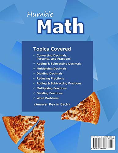 Humble Math - 100 Days of Decimals, Percents & Fractions: Advanced Practice Problems (Answer Key Included) - Converting Numbers - Adding, Subtracting, ... Fractions - Reducing Fractions - Math Drills