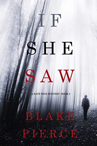 If She Saw (A Kate Wise Mystery—Book 2)