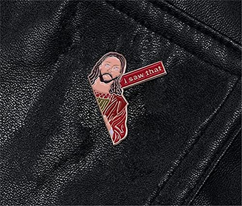 I Saw That Pins Badge On Backpack Funny Jesus Brooch Pins For Clothes Brooch For Schoolbag Accessories Badges Jewelry Gift for Women Men