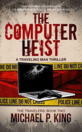 The Computer Heist (The Travelers Book 2)