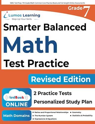 SBAC Test Prep: 7th Grade Math Common Core Practice Book and Full-length Online Assessments: Smarter Balanced Study Guide With Performance Task (PT) ... Testing (CAT) (SBAC by Lumos Learning)