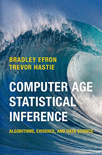Computer Age Statistical Inference: Algorithms, Evidence, and Data Science (Institute of Mathematical Statistics Monographs Book 5)
