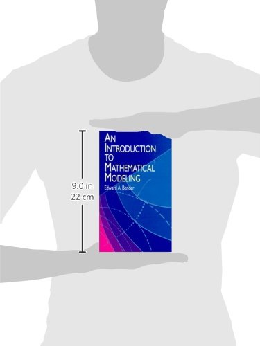 An Introduction to Mathematical Modeling (Dover Books on Computer Science)