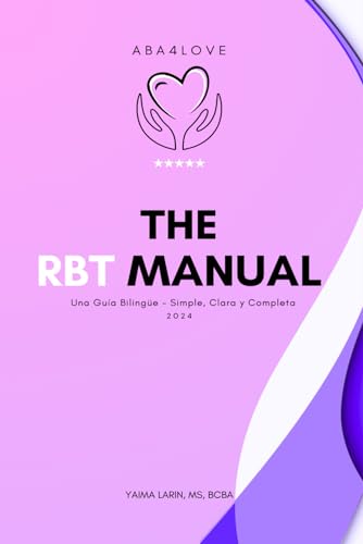 The RBT Manual: Una Guía Bilingüe - Simple, Clara y Completa (Spanish Edition)