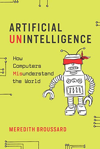 Artificial Unintelligence: How Computers Misunderstand the World