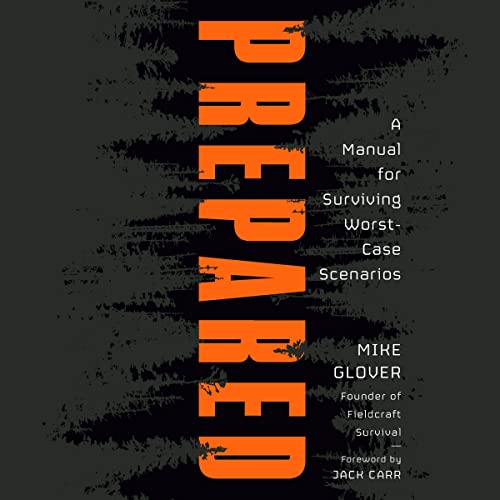 Prepared: A Manual for Surviving Worst-Case Scenarios