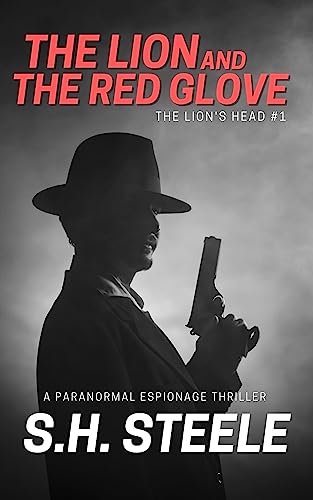 The Lion and the Red Glove: A Paranormal Espionage Thriller (The Lion's Head Book 1)