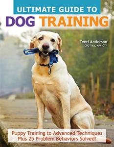 Complete Dog Training Manual: From Puppies to Problems
