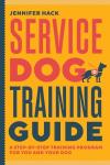 Service Dog Training: Step-by-Step Guide