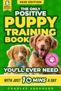 Ultimate Positive Puppy Training Guide for Success