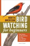 Bird Watching for Beginners: Field Notes on 150 Species