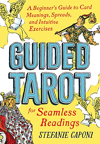 Beginner's Guide to Tarot: Meanings, Spreads & Intuitive Exercises