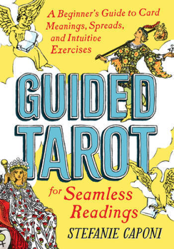 Beginner's Guide to Tarot: Meanings, Spreads & Intuitive Exercises