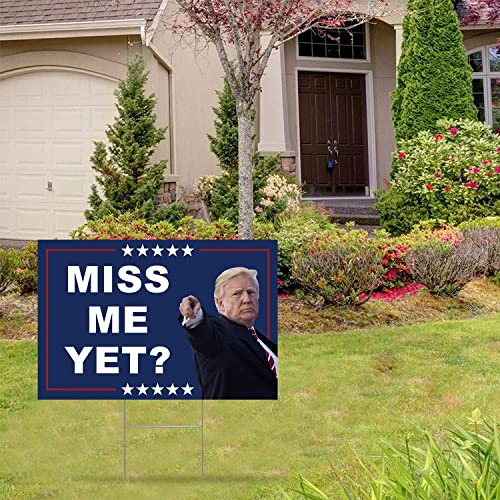 Trump 2024 Yard Sign: Miss Me Yet?