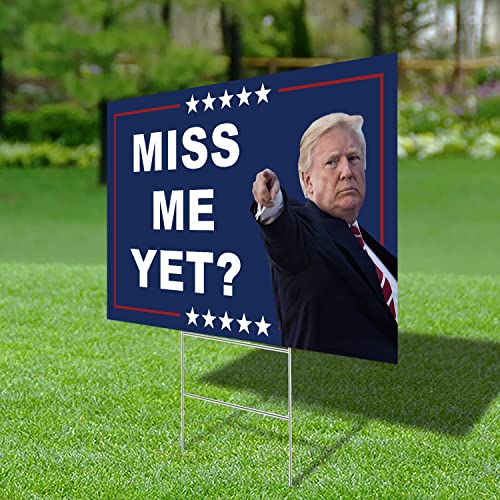 Trump 2024 Yard Sign: Miss Me Yet?