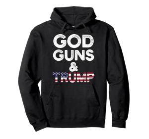 Trump 2024 Hoodie: God, Guns, & America