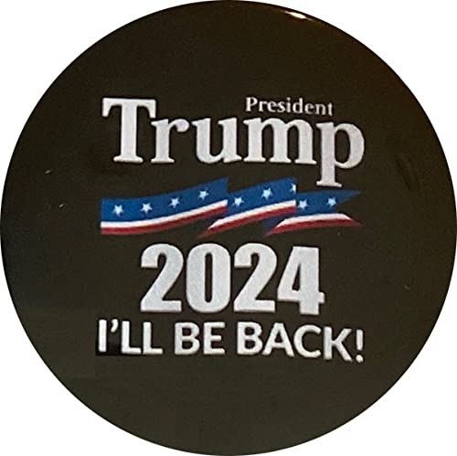 Trump 2024 button set - I'll be back!