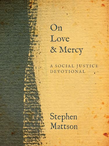 On Love & Mercy: A Social Justice Devotional