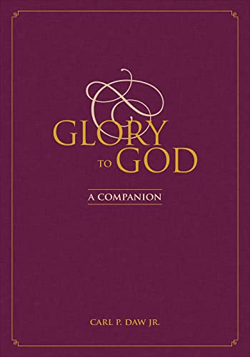 Glory to God: A Companion (Kindle Edition)