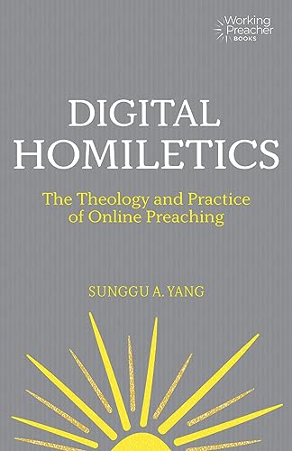 Digital Homiletics: The Theology and Practice of Online Preaching