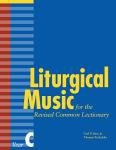 Liturgical Music for the Revised Common Lectionary, Year C: 2nd Edition
