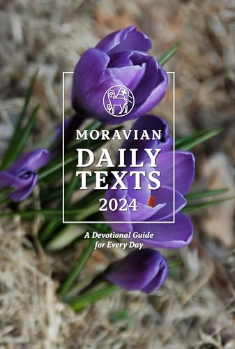 Moravian Daily Texts 2024: A Devotional Guide for Every Day (Kindle Edition)