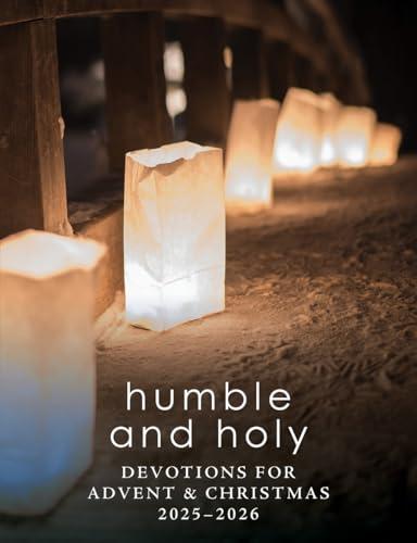 Humble and Holy: Advent & Christmas Devotions